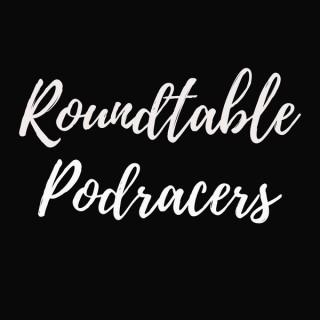RoundTable PodRacers