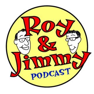 Roy and Jimmy Podcast