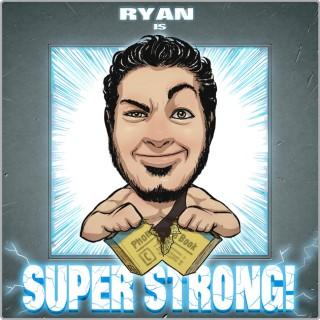 Ryan Is Super Strong!
