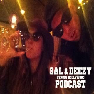 Sal and Deezy vs Hollywood