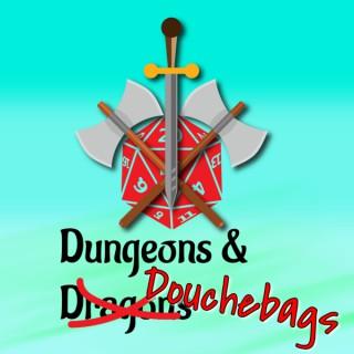 Dungeons and Douchebags