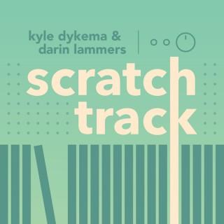 Scratch Track Podcast