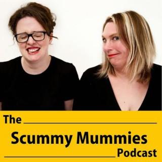Scummy Mummies - Podcast