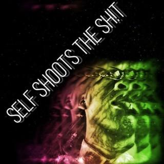 Self Shoots the Sh!t