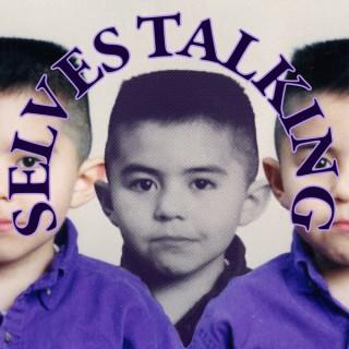 SelvesTalking Podcast