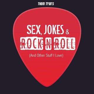 Sex, Jokes & Rock N' Roll...