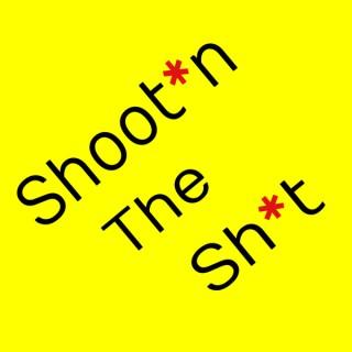 Shoot*n The Sh*t