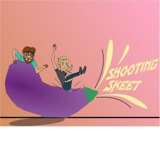 Shooting Skeet Podcast