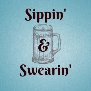 Sippin' & Swearin'