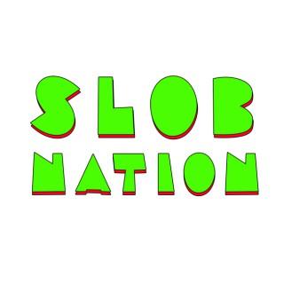 Slobnation