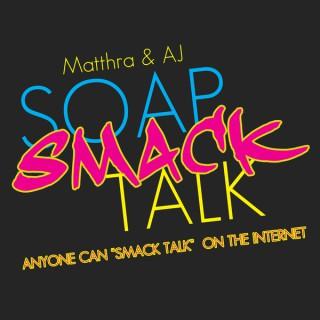 Soap Smack Talk