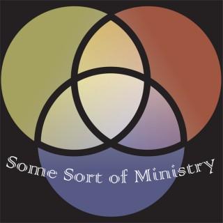 Some Sort of Ministry