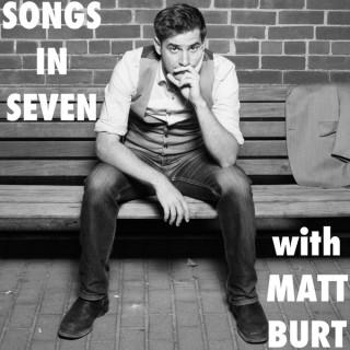 Songs In Seven with Matt Burt