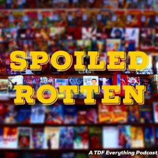 Spoiled Rotten Podcast
