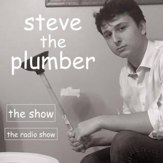 Steve The Plumber: The Show