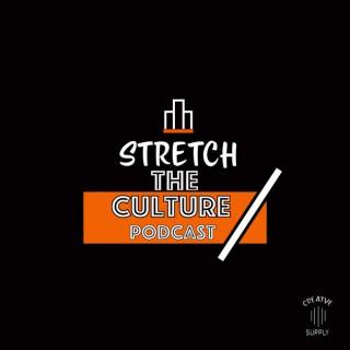Stretch The Culture Podcast
