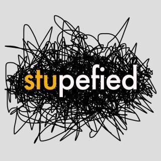 Stupefied Podcast