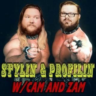 Stylin' and Profilin' w/ Cam & Zam