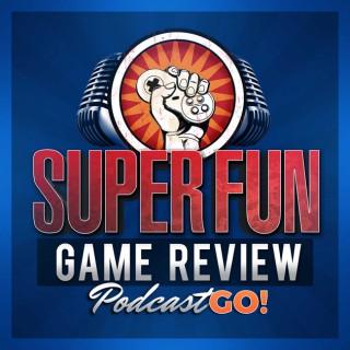 Super Fun Game Review Podcast Go!
