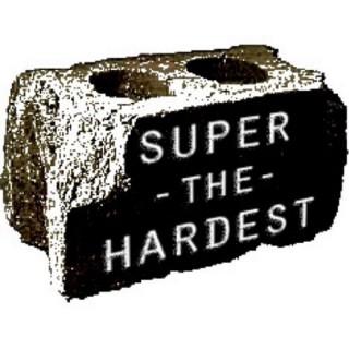 Super the Hardest