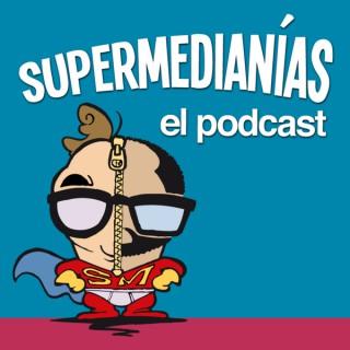 Supermedianías, el podcast
