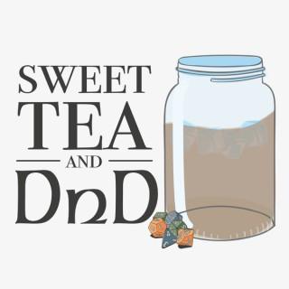 Sweet Tea and DND