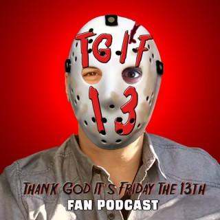 T.G.I.F13 Friday the 13th Fan Podcast – Horrorphilia