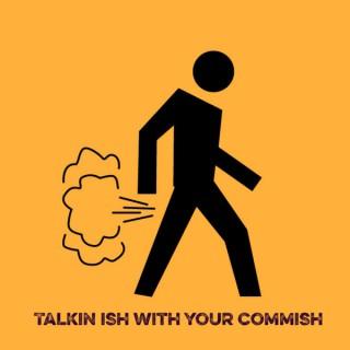Talkin*ish With Your Commish