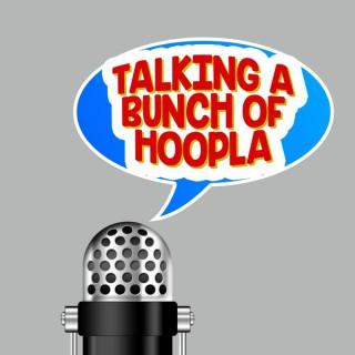 Talking A Bunch Of Hoopla