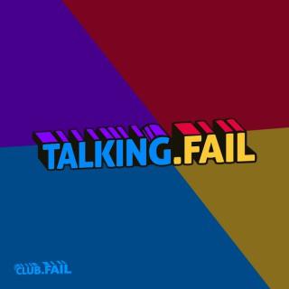 Talking Fail