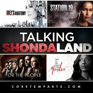Talking Shondaland - A Grey's Anatomy, Station 19, How To Get Away With Murder & For The People Podcast
