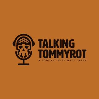 Talking Tommyrot
