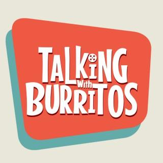 Talking With Burritos