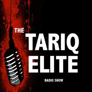 The Tariq Elite Radio Show