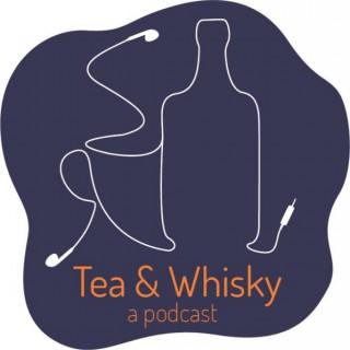 Tea & Whisky Podcast