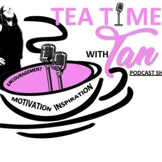 Tea Time With Tan??