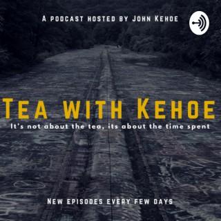 Tea with Kehoe