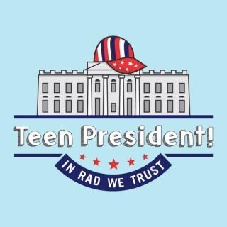 Teen President