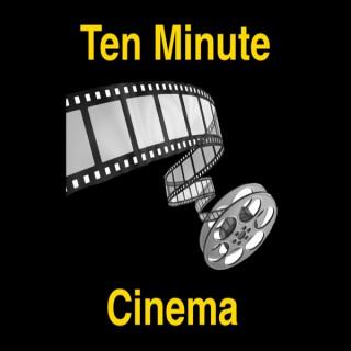 Ten Minute Cinema