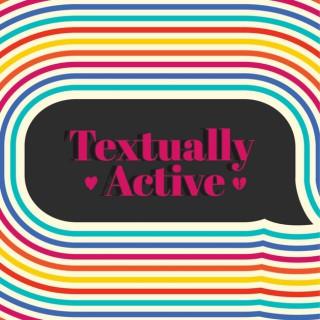 Textually Active Podcast