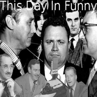 This Day In Funny