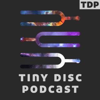 Tiny Disc Podcast