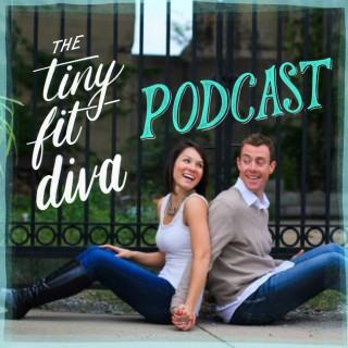 The Tiny Fit Diva Podcast