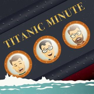 Titanic Minute