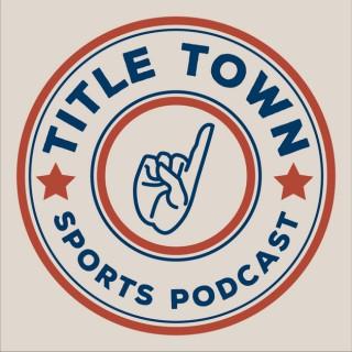 Title Town Sports Podcast