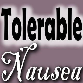 Tolerable Nausea Podcast