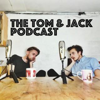 The Tom and Jack Podcast
