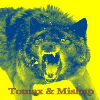 Tomax and Mishap