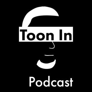 Toon In Podcast