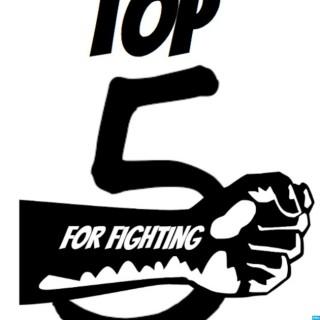 Top 5 for Fighting